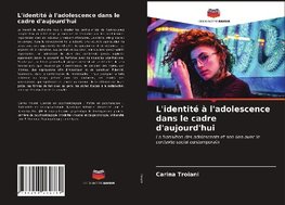 L'identité à l'adolescence dans le cadre d'aujourd'hui