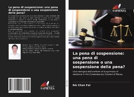 La pena di sospensione: una pena di sospensione o una sospensione della pena?