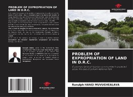 PROBLEM OF EXPROPRIATION OF LAND IN D.R.C.