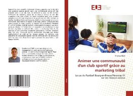 Animer une communauté d'un club sportif grâce au marketing tribal