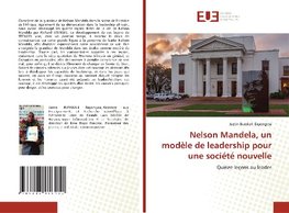 Nelson Mandela, un modèle de leadership pour une société nouvelle