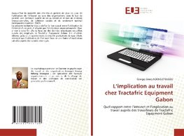 L¿implication au travail chez Tractafric Equipment Gabon