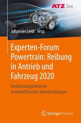 Experten-Forum Powertrain: Reibung in Antrieb und Fahrzeug 2020