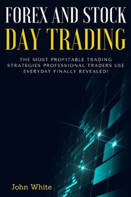 Forex and Stock Day Trading - 2 Books in 1