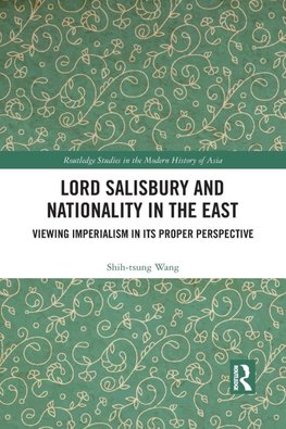 Lord Salisbury and Nationality in the East