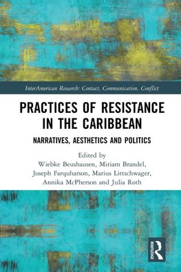 Practices of Resistance in the Caribbean