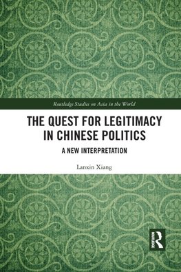 The Quest for Legitimacy in Chinese Politics