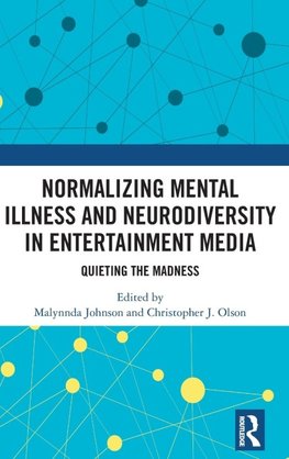 Normalizing Mental Illness and Neurodiversity in Entertainment Media