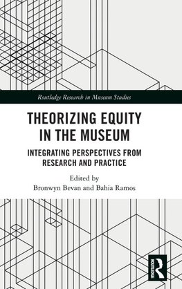 Theorizing Equity in the Museum