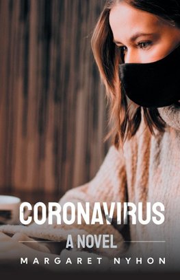 Coronavirus - A Novel