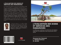 L'ÉVALUATION DES BIENS ET SERVICES DES MANGROVES