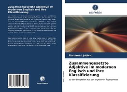 Zusammengesetzte Adjektive im modernen Englisch und ihre Klassifizierung