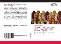 Subjetividad, sociedad civil y la posibilidad de una ética para