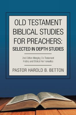 Old Testament Biblical Studies for Preachers