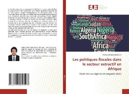 Les politiques fiscales dans le secteur extractif en Afrique