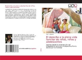 El derecho a la plena vida familiar de niñas, niños y adolescentes