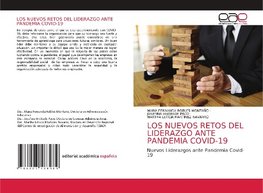 LOS NUEVOS RETOS DEL LIDERAZGO ANTE PANDEMIA COVID-19