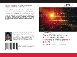 Solución Numérica de Ecuaciones de una variable e Interpolación Lineal