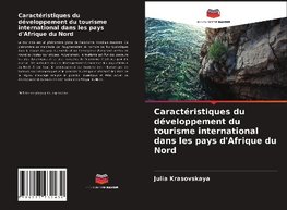 Caractéristiques du développement du tourisme international dans les pays d'Afrique du Nord