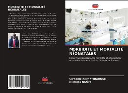 MORBIDITÉ ET MORTALITÉ NÉONATALES