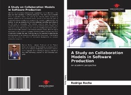 A Study on Collaboration Models in Software Production