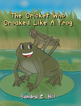 The Cricket Who Croaked Like A Frog