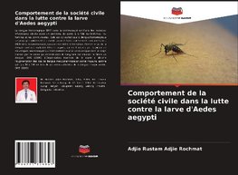 Comportement de la société civile dans la lutte contre la larve d'Aedes aegypti