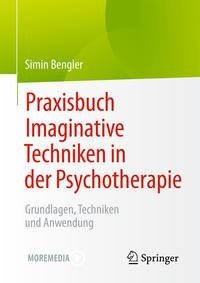 Praxisbuch Imaginative Techniken in der Psychotherapie