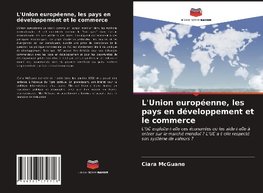 L'Union européenne, les pays en développement et le commerce