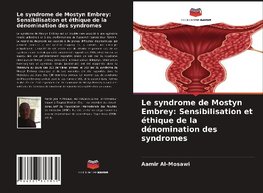 Le syndrome de Mostyn Embrey: Sensibilisation et éthique de la dénomination des syndromes