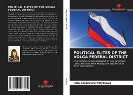 POLITICAL ELITES OF THE VOLGA FEDERAL DISTRICT