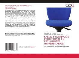 SALUD Y FORMACIÓN PROFESIONAL EN ESTUDIANTES UNIVERSITARIOS