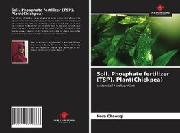 Soil. Phosphate fertilizer (TSP). Plant(Chickpea)