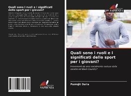 Quali sono i ruoli e i significati dello sport per i giovani?