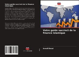 Votre guide succinct de la finance islamique