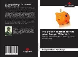 My golden feather for the poor Congo. Volume 1