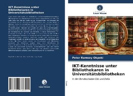 IKT-Kenntnisse unter Bibliothekaren in Universitätsbibliotheken