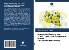 Implementierung von Total Quality Management in der Gesundheitsbranche