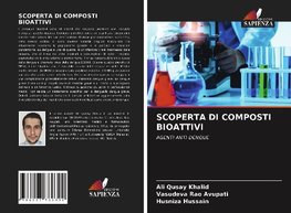 SCOPERTA DI COMPOSTI BIOATTIVI