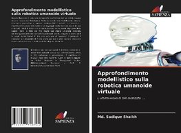 Approfondimento modellistico sulla robotica umanoide virtuale