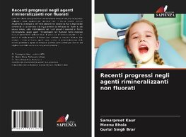 Recenti progressi negli agenti rimineralizzanti non fluorati