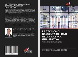 LA TECNICA DI RACCOLTA DEI DATI NELLA RICERCA QUALITATIVA