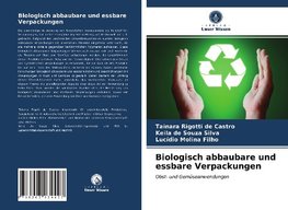 Biologisch abbaubare und essbare Verpackungen