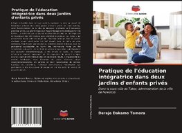 Pratique de l'éducation intégratrice dans deux jardins d'enfants privés