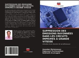 SUPPRESSION DES ÉMISSIONS RAYONNÉES DANS LES CIRCUITS IMPRIMÉS À GRANDE VITESSE