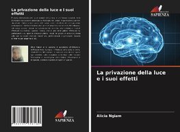 La privazione della luce e i suoi effetti