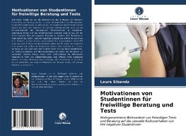 Motivationen von Studentinnen für freiwillige Beratung und Tests