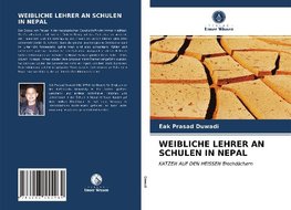 WEIBLICHE LEHRER AN SCHULEN IN NEPAL