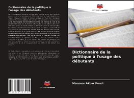 Dictionnaire de la politique à l'usage des débutants