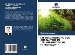 DIE BESCHREIBUNG DER CHARAKTERE IN "ERINNERUNGEN AN MITTERNACHT"